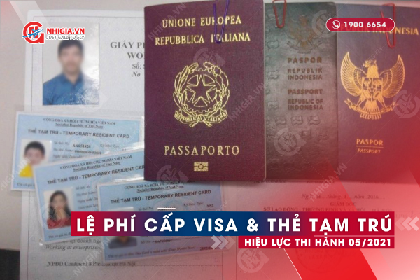 Lệ phí cấp visa, thẻ tạm trú 2021