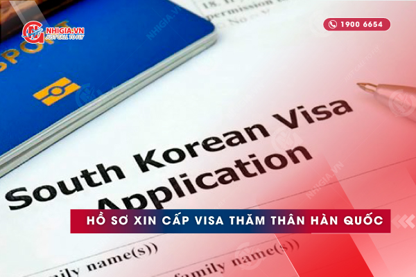 Hồ sơ xin visa thăm thân Hàn Quốc